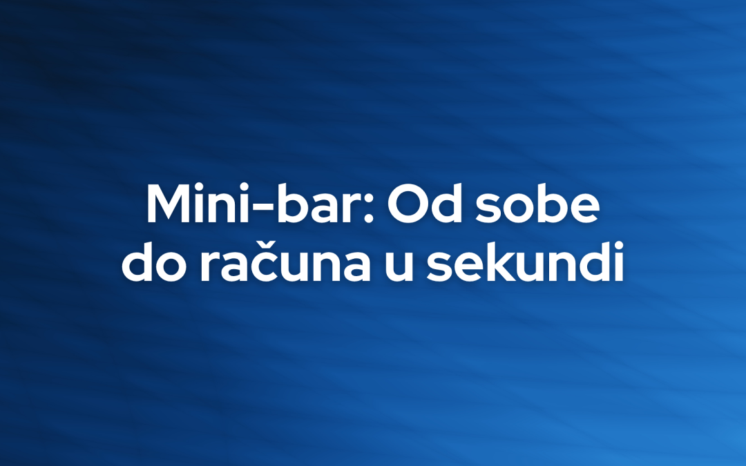 Mini-bar: Od sobe do računa u sekundi